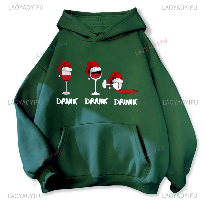 DRINK DRANK DRUNK Funny Print Hoodie Dear I Just Want