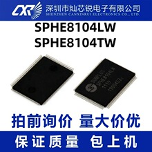 SPHE8104 SPHE8104LW SPHE8104TW QFP128���b ܇�d��aоƬ