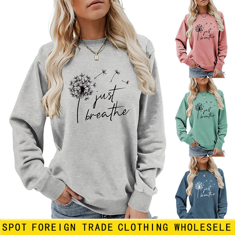 Amazon Ebay Cross-Border European and American Print Just Breathe Dandelion Sweatshirt Casual Fashion Top for Women