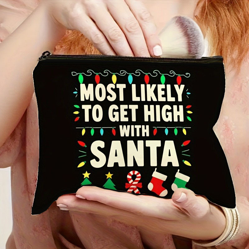 1 piece Christmas themed cosmetic bag with fun Santa Claus slogan