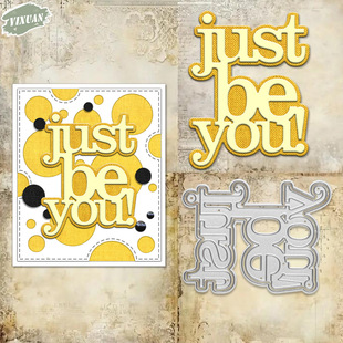 Cross-Border Exclusive Original Cutting Die for Journal Decoration Just Be You Pattern Handmade Paper Art Embossing Carbon Steel
