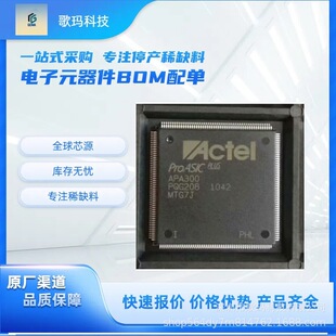 APA300-PQ208I ACTELԴ�^���S ���I����оƬ ���Ԫ����BOM���