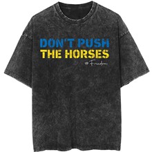 Don&rsquo;t Push the Horses Oversized T shirt 100% Cotton Vintage