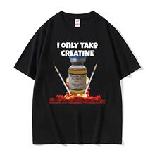 �羳����I Only Take Creatine  Gym  Grapc T-srts  T-srt Femal