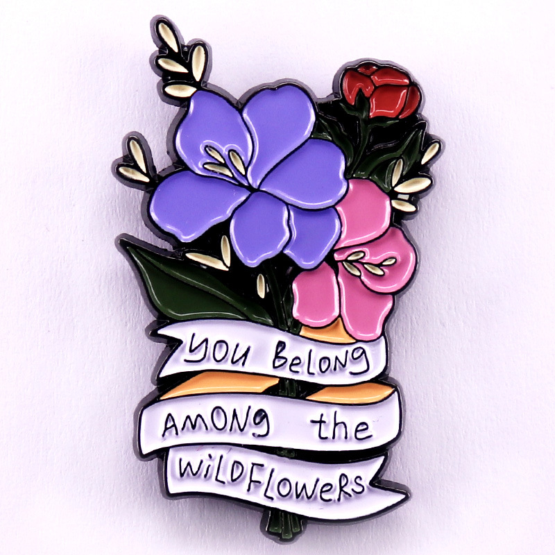 You Belong Among Wildflowers Enamel Pin Pretty Floral Badge