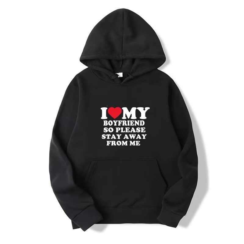 【Cross-border European size】I love my boyfriend's clothes, I love my girlfriend's shirts, so please stay away 【Cross-border European size】I love my boyfriend's clothes, I love my girlfriend's shirts, so please stay away