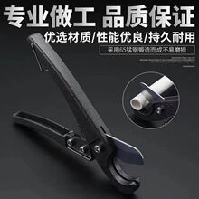 强力管刀pvc管子割刀快剪水割管器专业热熔暖气管pvc剪刀ppr剪刀