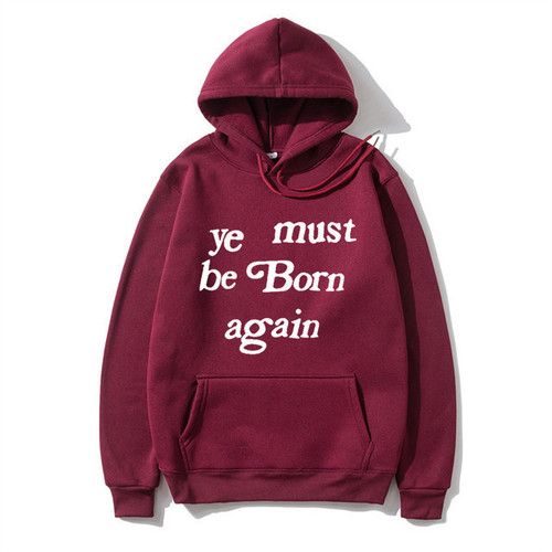 2025 Fleece Hoodie Ye Must Be Born Again Print Unisex Hooded Sweatshirt Loose Trendy Brand