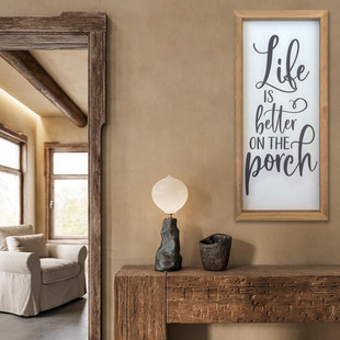 Life Is Better On The Porch 肿�ľ�|�r�᠝���� (18cmx40cm)