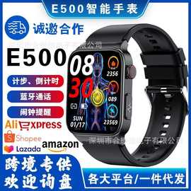 E500智能手表新款全触控智能手表运动计步E500 智能手表跨境手表