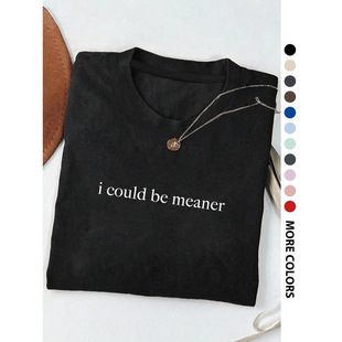 �W�aŮ�b����T��Women's I Could Be Meaner Letter Print Crew N