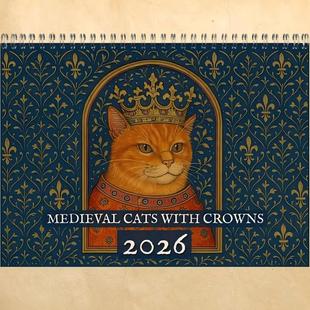 �羳Medieval Cats with Crowns Calendar 2026�������o؈���՚v