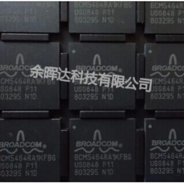 全新正品BCM5464RA1KFBG BCM5464RA1KFB欢迎咨询