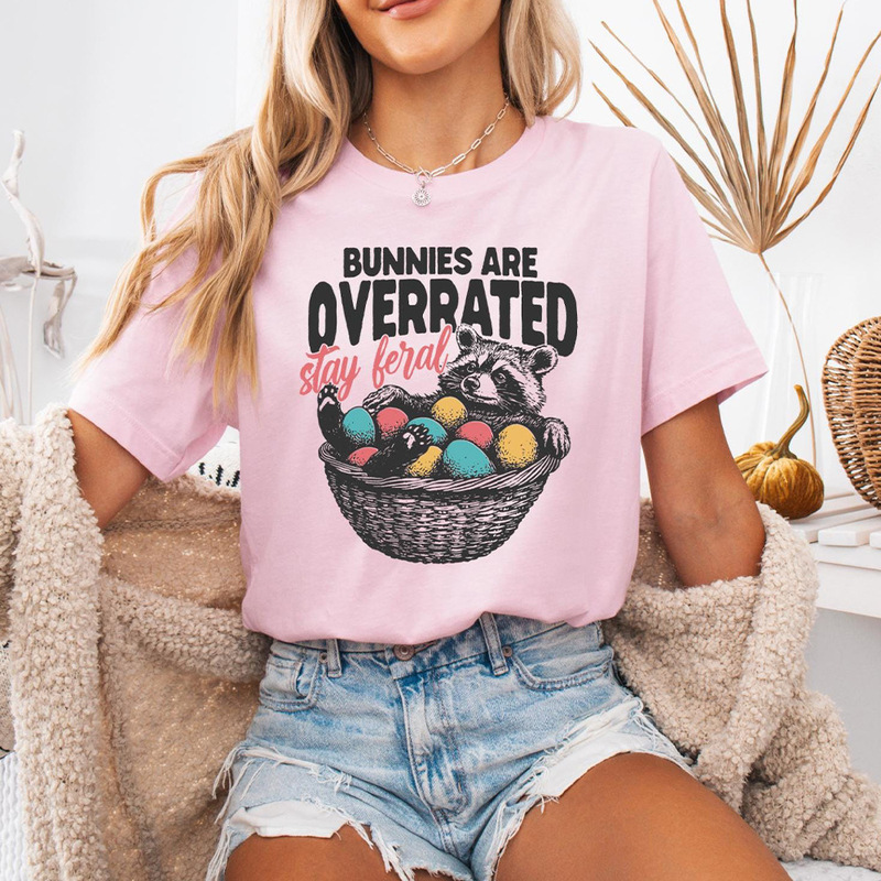 Female Rabbit Is Overrated Wild Shirt Interesting Easter Raccoon Short-Sleeve Round Neck T-Shirt Interesting Casual