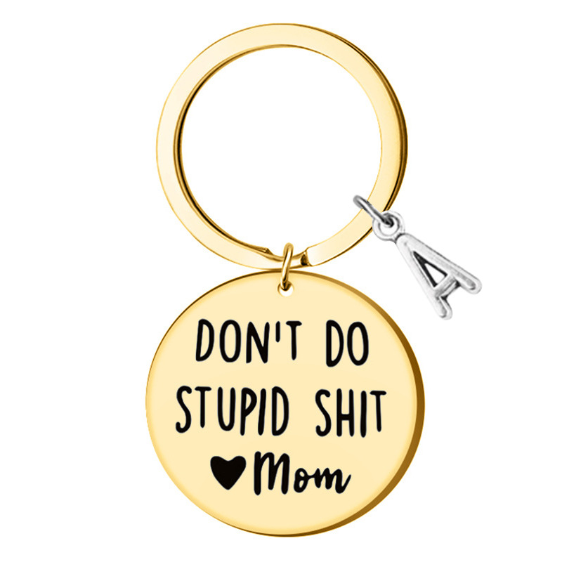 2023 Joyas transfronterizas DON'T DO STUPID Acero inoxidable Llavero de marca redonda A-Z26 alfabeto accesorios