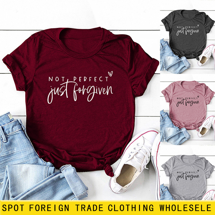 NOT PERFECT JUST FORGIVEN Independent Station Foreign Trade Fashion Casual Letter Short-sleeved Loose Women's T-shirt