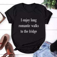 外贸亚马逊eaby跨境女装I Enjoy Long Romantic Walks To 短袖T恤