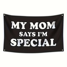 my mom says im special bedroom flag�羳؛Դ�҃Ȓ�̺��ñ���
