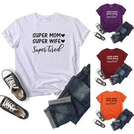 亚马逊速卖通ebay跨境 Super Mom, Super Wife字母印花短袖T恤