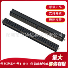 ���������ʿ��AS0B826-S78B-7H MXM���������Կ�0.5mm 314P 7.8H