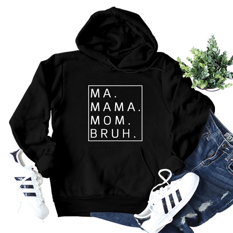 Amazon deseo transfronterizo europeo y americano Comercio exterior MA MAMA mamá Bruh carta impresión casual suéter con capucha