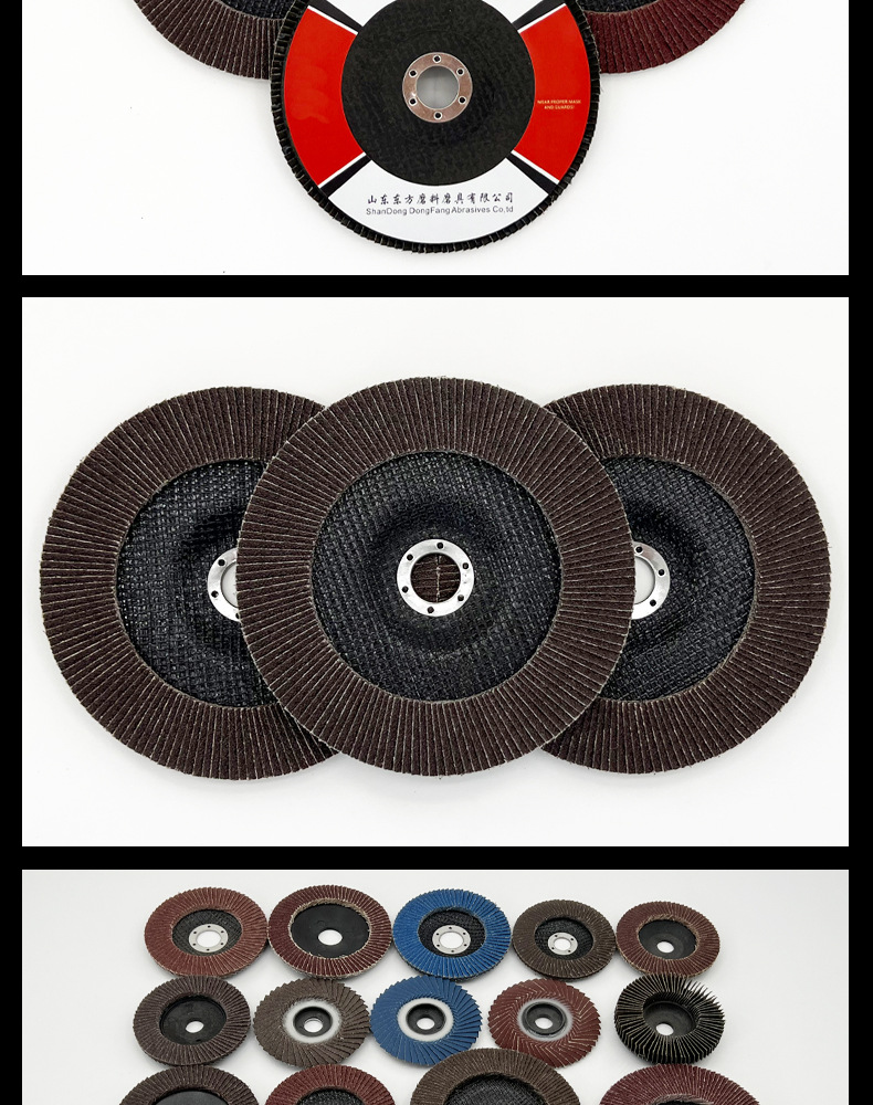 花形弹性磨盘 flower shaped flap disc papilianceous flap disc花型叶轮 soft flap discs flower shaped flap disc
韩式花型页轮 radial flap disc page wheel 4寸 100X16MM 木工金属塑料不锈钢打磨 弯曲弧面打磨百叶片抛光轮 抛光片 煅烧砂布轮 平面砂布轮 红砂蓝砂黑砂铁盖塑料盖氧化铝煅烧锆刚玉煅烧百叶片百页轮片 小太阳百叶片 花形页轮 花叶轮 花型页轮 花形页轮 铁心 FALP WHEEL FLAP DISC百叶片 百叶轮 韩式 打磨片 抛光片 软片 塑料盖 铁盖 尼龙网盖 平面砂布轮 加厚 锆刚玉砂布 煅烧砂布 三菱911砂布轮 定做 厂家 立式 黑色 红色 蓝色 陶瓷刚玉 磨料磨具 沙布轮 角磨机百页轮 百页片 100X16MM 125X22MM 115X22MM 150X22MM 180X22MM 4.5寸 5寸 4寸 6寸 7寸 75盖 90盖 磨砂片 绿色百叶片 砂轮片 除锈百叶片 百页轮 百页片 磨碟 抛光片打磨片 平面砂布轮 陶瓷刚玉百叶片 金属不锈钢塑料木材打磨 氧化铝百叶片 塑料盖 网盖 铁盖百页 75盖90盖 黑砂红砂蓝砂 大盖小盖百叶片 T27 T29 双叶百叶片 翘边百叶片 flap disc 砂布弹性磨盘 抛光盘 打磨砂轮 角磨机打磨片 立式页轮 金属不锈钢塑料木材打磨 氧化铝百叶片 大盖小盖百叶片 跨境外贸百叶片 亚马逊百叶片 弧形 VERTICAL FLAP DISC 40# 60# 80# 100# 120# 180# 240# 320# 400#