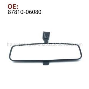 87810-06080 is suitable for Corolla, Camry, RAV4, Yaris, and Vios interior rearview mirrors