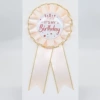 Gold edge ribbon badge IT'S MY Birthday* champagne pink