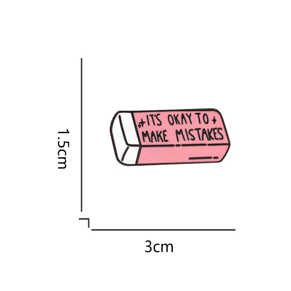 Pink Eraser "It's Okay to Make Mistakes" Enamel Brooch Mental Health Lapel Pin Inspirational Message Badge