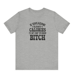 ���羳�W�aIf Swearing Burned Calories, I'd Be One Skinny Bit
