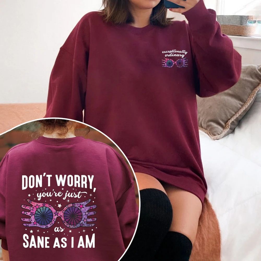 Just As Sane As I Am Sweatshirt HP Tshirt Vintage Luna