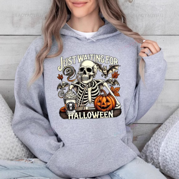 Just Waiting for Halloween Hoodi Funny Skeleton Sweatshirt