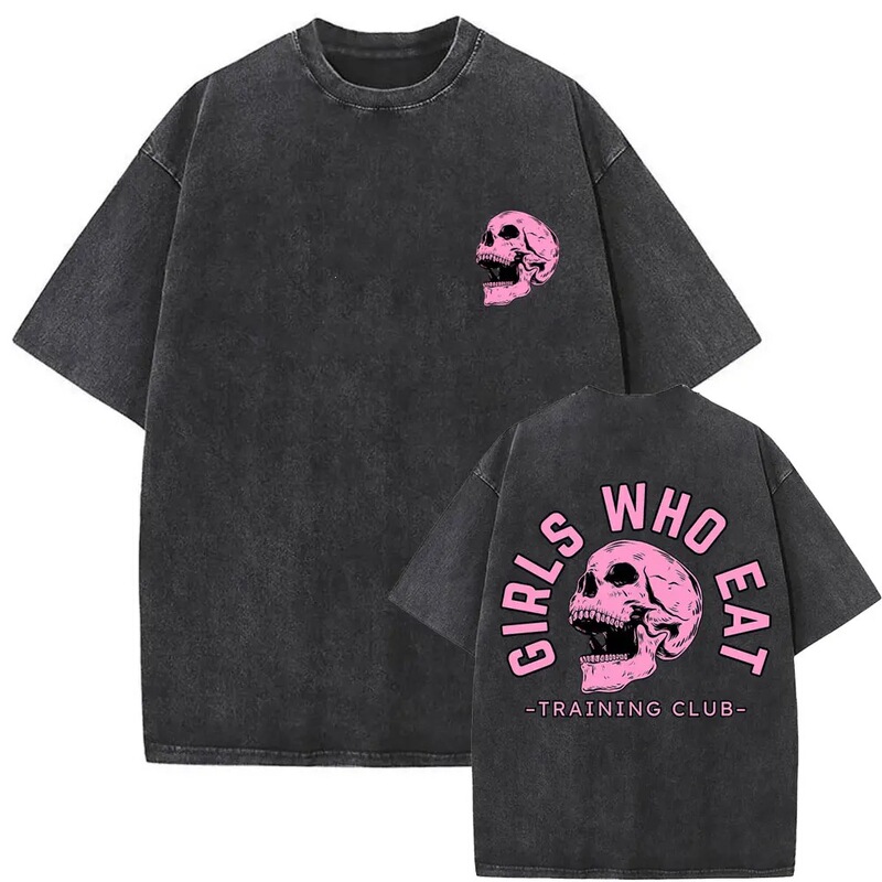 Girls Eat Training Club Skeleton Gym Pump Cap T-Shirt Washed Vintage Men Women Funny Fitness Girls Eat Training Club Skeleton Gym Pump Cap T-Shirt Washed Vintage Men Women Funny Fitness
