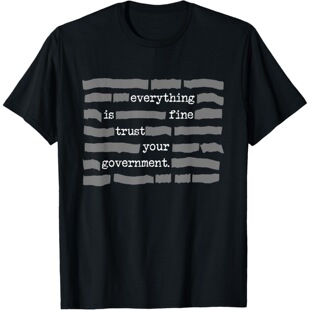 ���W�a��T��Everything Is Fine Trust Your Government Conspira