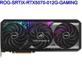 260425 ROG-SRTIX-RTX5070-012G-GAMING 台式机显卡可议价可开票