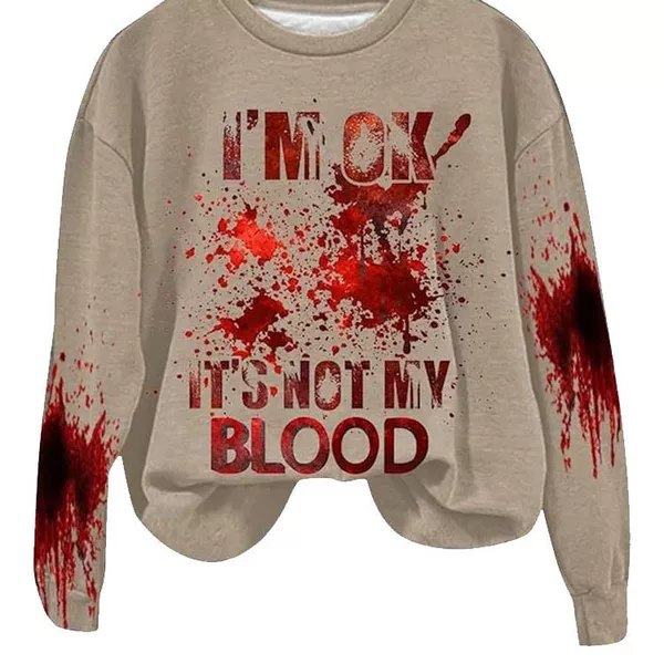 European and American Foreign Trade Cross-Border I'M Ok It's Not My Blood Amazon Halloween Crew Neck