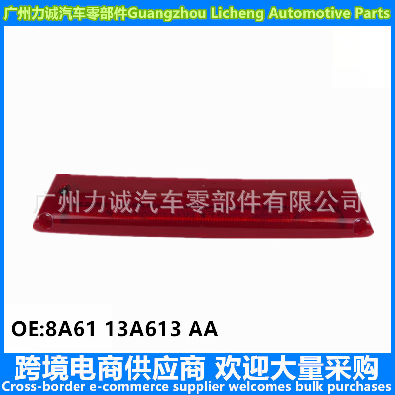 8A6113A613Ag 8A6113A613Cc Is Suitable for Ford Focus Fiesta Hatchback High-Mounted Brake Light