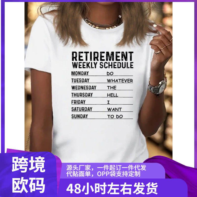 Retirement Week Plan Ladies T-Shirt - Funny and Casual, Comfortable Fit, Humorous "No Matter" Design