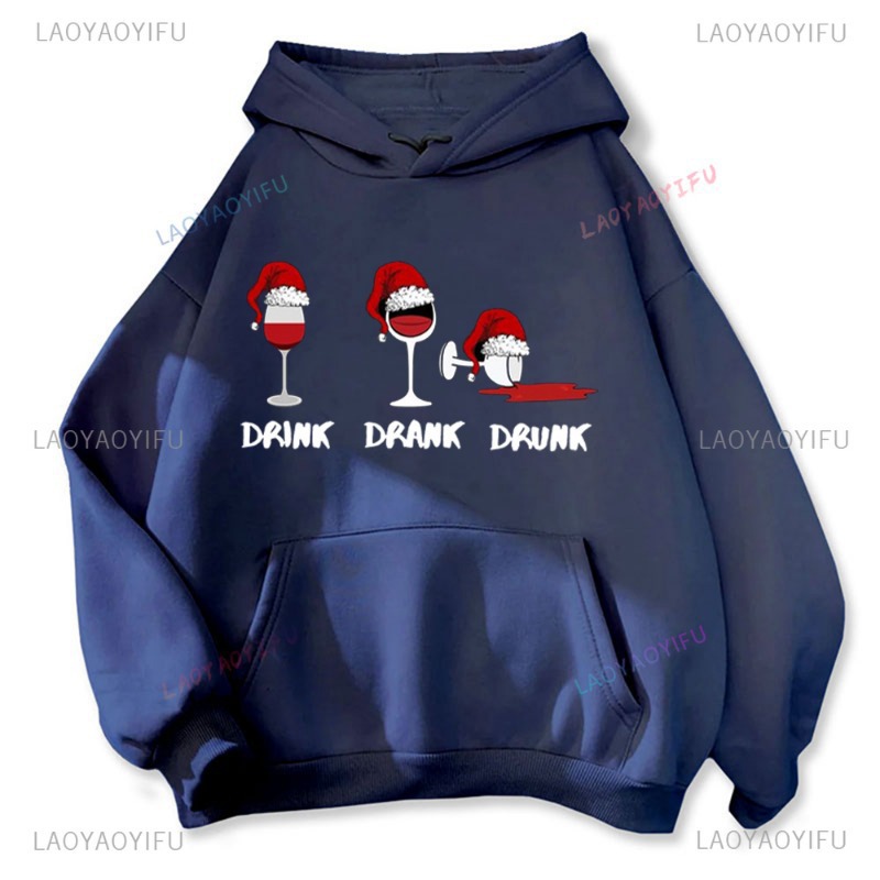DRINK DRANK DRUNK Funny Print Hoodie Dear I Just Want
