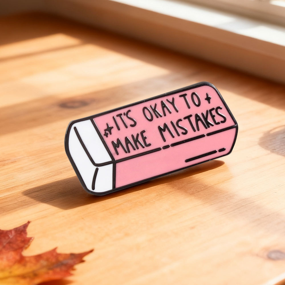 Pink Eraser "It's Okay to Make Mistakes" Enamel Brooch Mental Health Lapel Pin Inspirational Message Badge