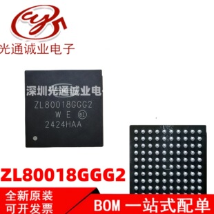 ȫ��ZL80018GGG2 �惦�� оƬZL80018GGG2 �NƬ BGA ���b