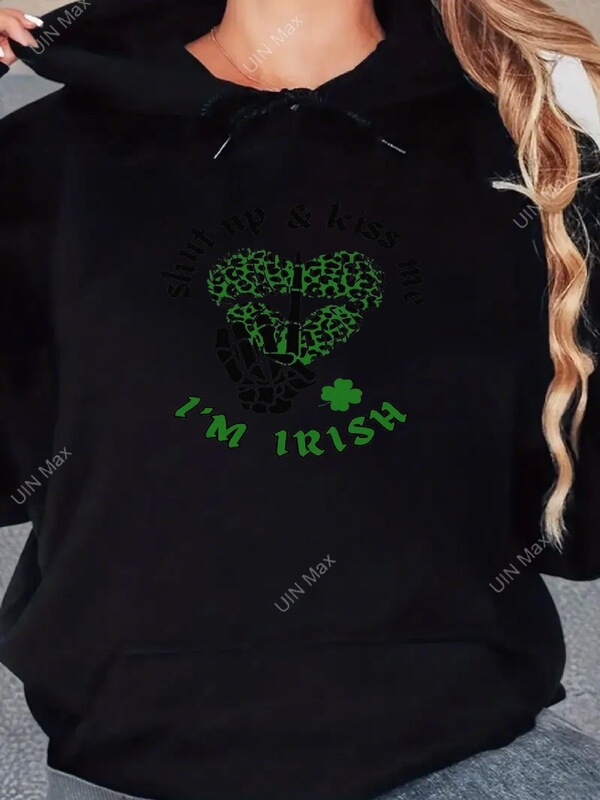 Women's Funny Irish St. Patrick's Day Hoodie - Shut up and Kiss Me I Am