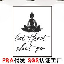 亚马逊热销Let That Shit Go励志挂画喷绘帆布画芯批发浴室装饰画