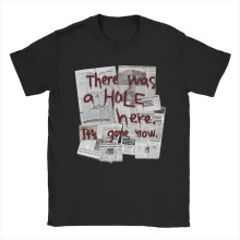 ���羳ŷ�롿There Was a Hole Here It's Gone Now T Shirts Men