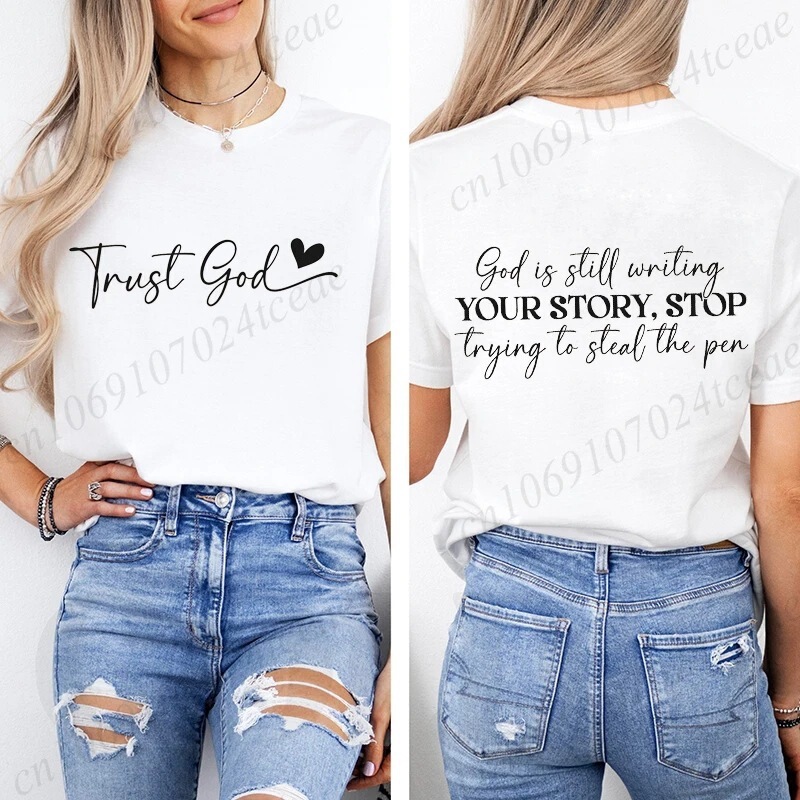 【Cross-Border European Code】Cross-Border English Lettering "God Is Still Writing Your Story" Printed Women's T-Shirt, Trust in God 【Cross-Border European Code】Cross-Border English Lettering "God Is Still Writing Your Story" Printed Women's T-Shirt, Trust in God