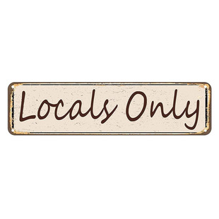 Locals Only Vintage Style Tin Sign, Decorative Sign for Local Culture