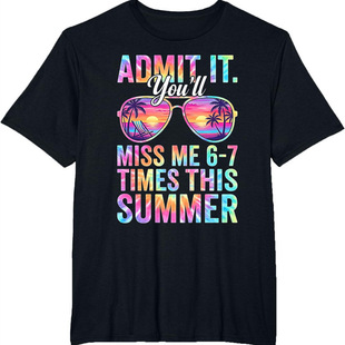 ���R�dAdmit It You'll Miss Me 6-7 Times This Summer���e����