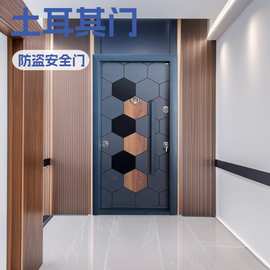 土耳其门防盗门工程专用入户安全门源头 防盗门进户门家用入户门