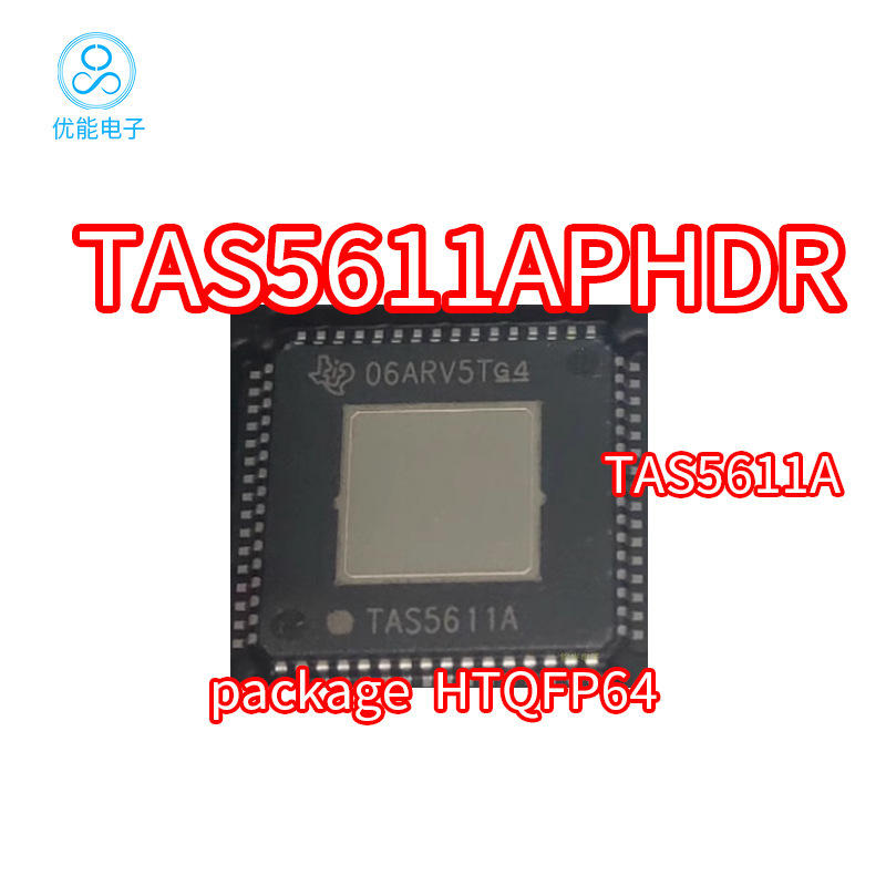 TAS5611APHDR TAS5611A TAS5611APHD package HTQFP64 audio amplifier chip TAS5611APHDR TAS5611A TAS5611APHD package HTQFP64 audio amplifier chip