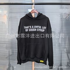 THAT'S A AWFUL LOT OF COUGH SYRUP 跨境专供潮牌连帽衫卫衣